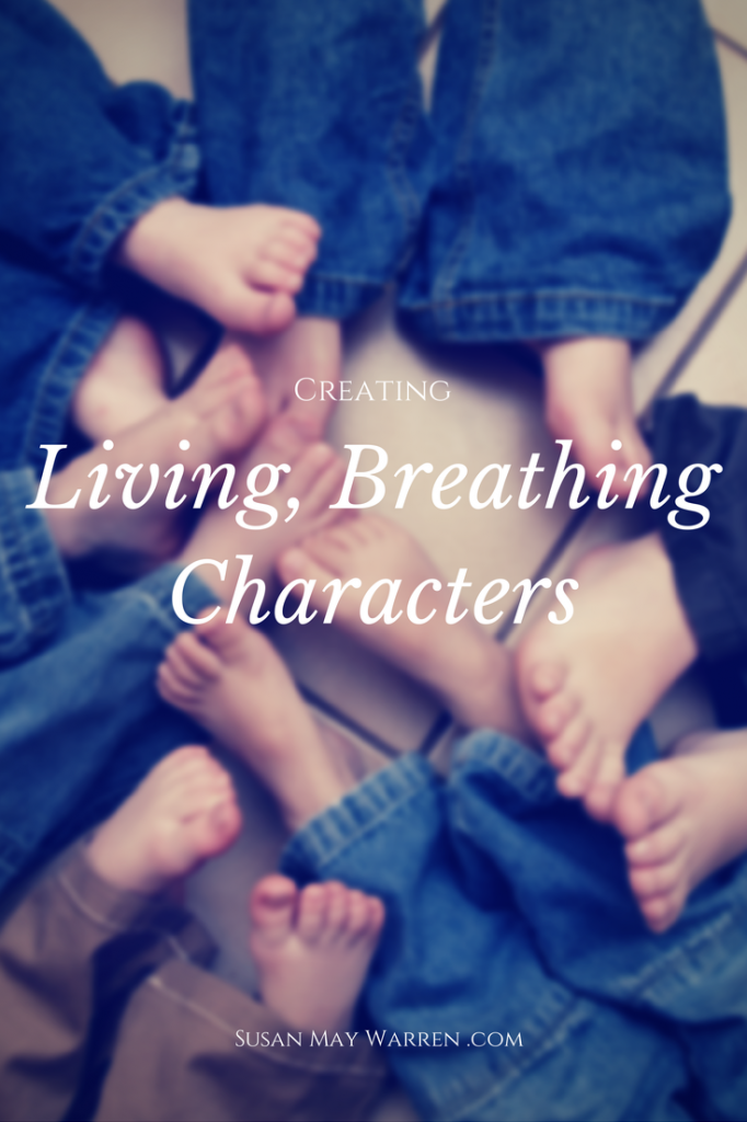 Creating Living Breathing Characters - SusanMayWarren.com