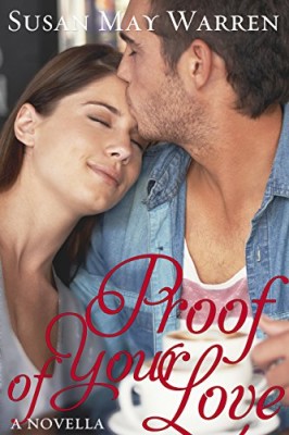 Proof of Your Love: Inspirational contemporary romance novella about taking a leap of faith for love (Somewhere, My Love series)