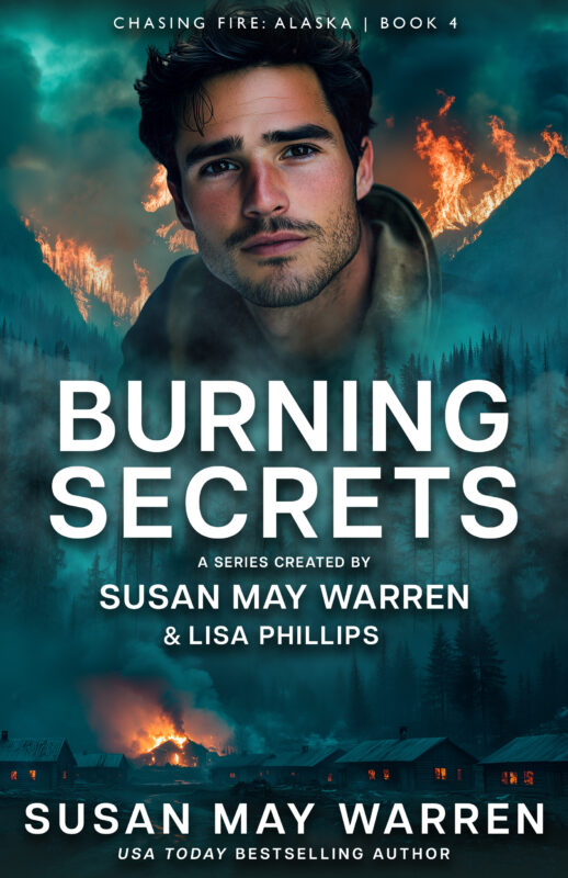 Burning Secrets (Chasing Fire: Alaska #4)
