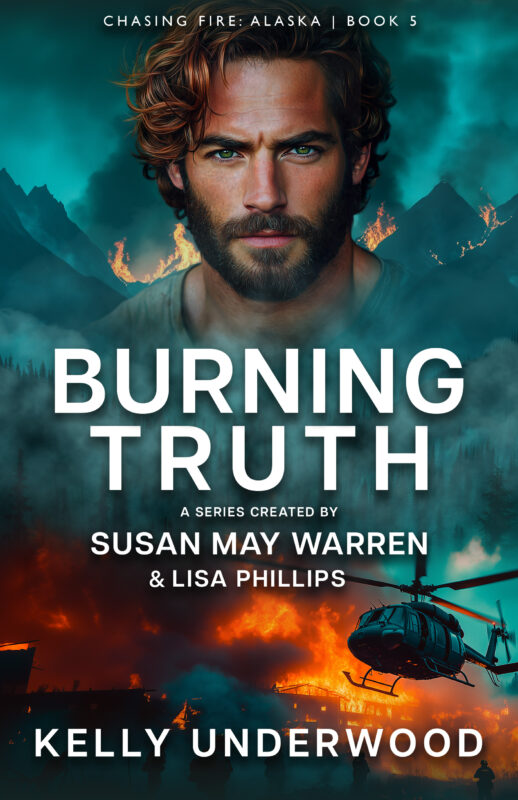 Burning Truth (Chasing Fire: Alaska #5)